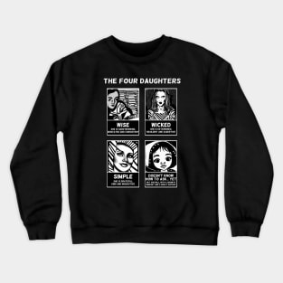 The Four Daughters - A Feminist Interpretation of the Four Sons in the Passover Hagaddah Crewneck Sweatshirt